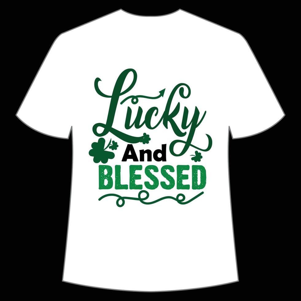 Lucky en gezegend st. Patrick dag overhemd afdrukken sjabloon, Lucky charmes, Iers, iedereen heeft een weinig geluk typografie ontwerp vector