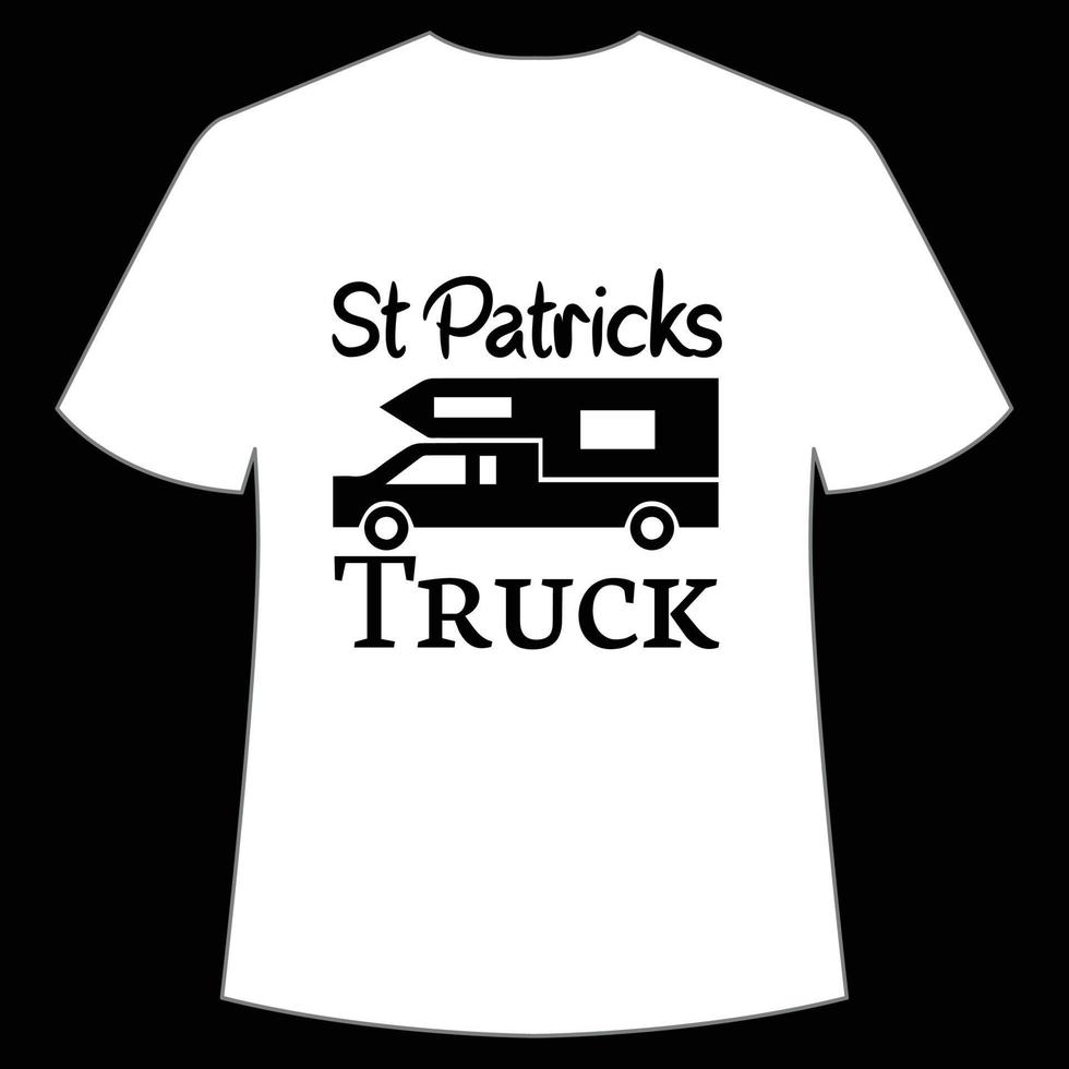 st. Patrick vrachtauto overhemd afdrukken sjabloon, Lucky charmes, Iers, iedereen heeft een weinig geluk typografie ontwerp vector