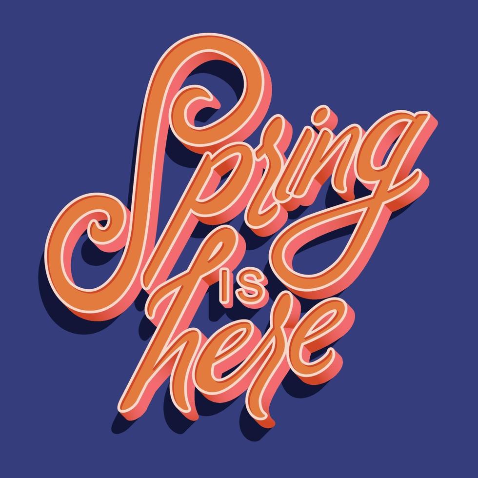 kleurrijk decoratief handgeschreven typografieontwerp met de lente is hier tekst. lente hand belettering afbeelding ontwerp. kleurrijke platte vectorillustratie. vector