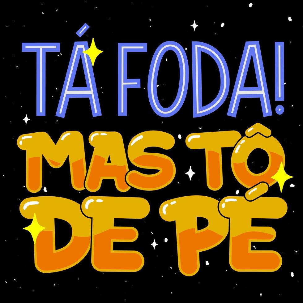 kleurrijk poster in braziliaans Portugees. ruimte stijl. vertaling - zijn moeilijk, maar ik ben nog steeds staan. vector