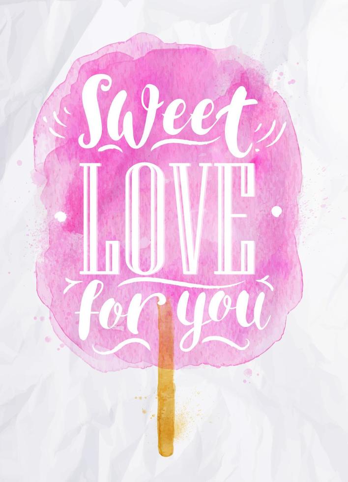 poster waterverf katoen snoep belettering zoet liefde voor u tekening in roze kleur Aan verfrommeld papier vector