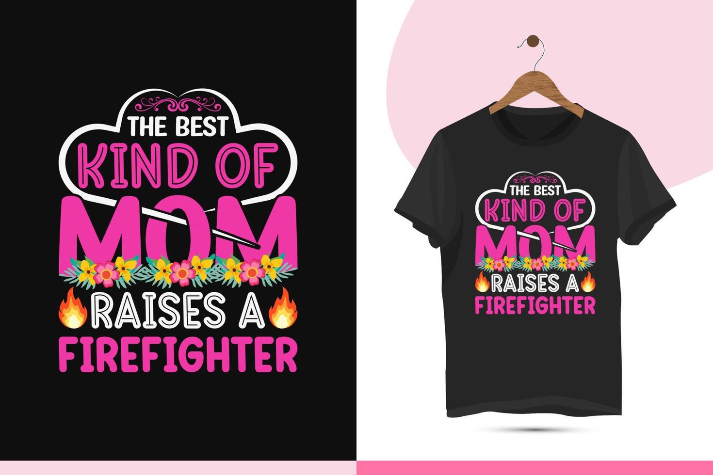 moeder dag t-shirt ontwerp sjabloon. bloem, liefde, ornamenten, brand illustratie. vector grafiek voor t-shirts en andere toepassingen. ontwerp citaat de het beste soort van mam verhoogt een brandweerman.