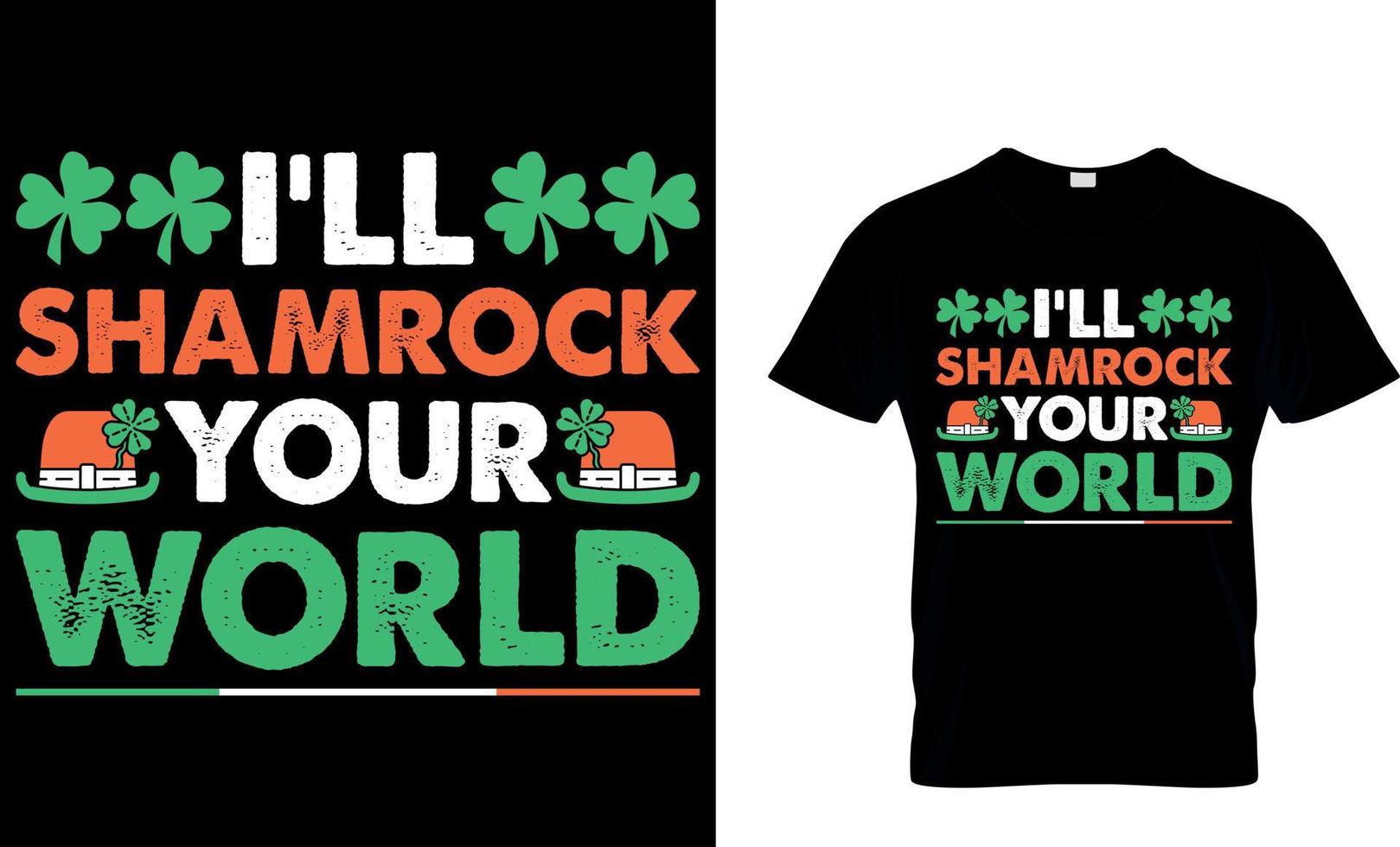ziek klaver uw wereld. Iers voor vandaag t-shirt ontwerp vector. voor t-shirt afdrukken en andere toepassingen. vector