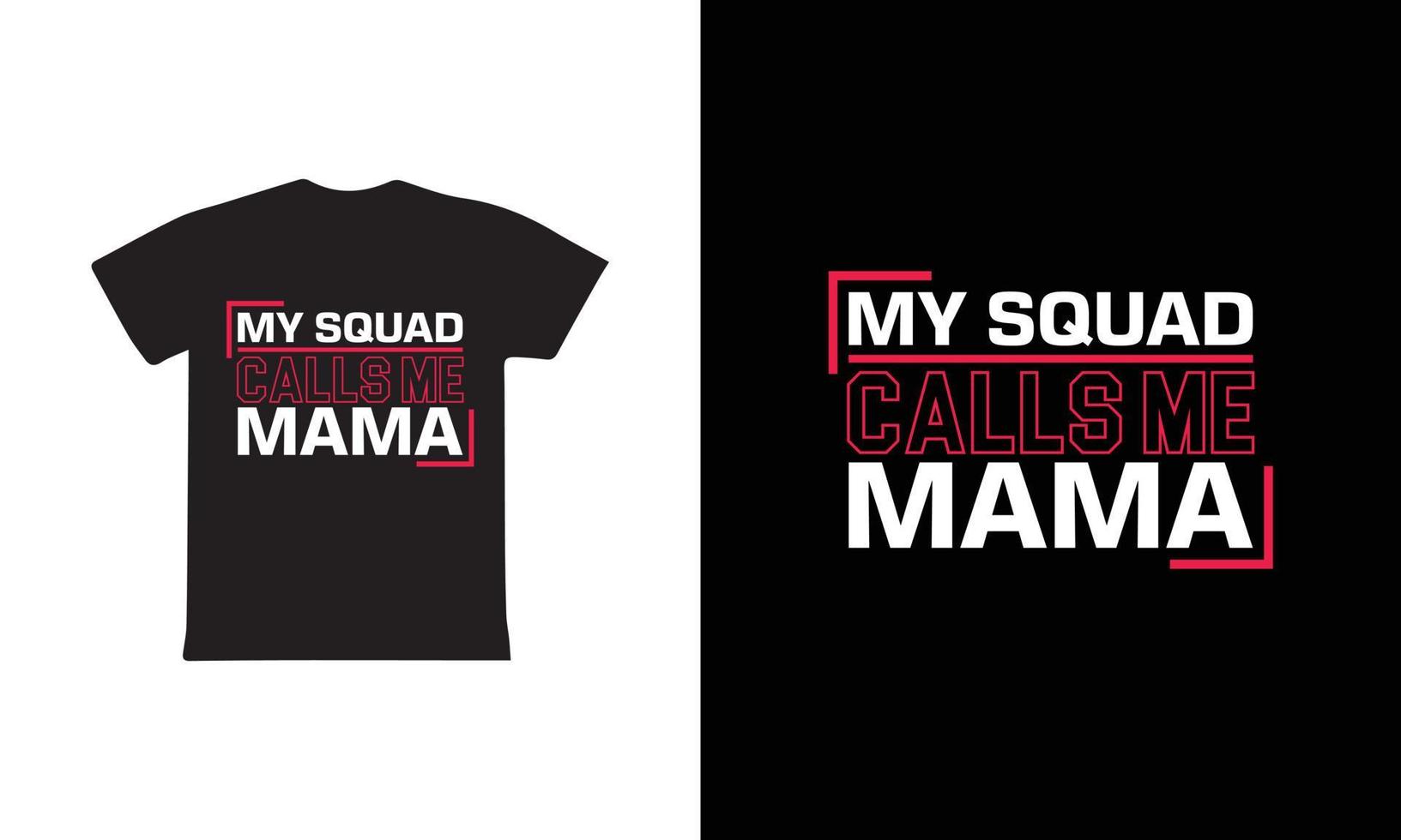 mijn ploeg oproepen me mama. moeders dag t overhemd ontwerp het beste verkoop t-shirt ontwerp typografie creatief Op maat, t-shirt ontwerp vector