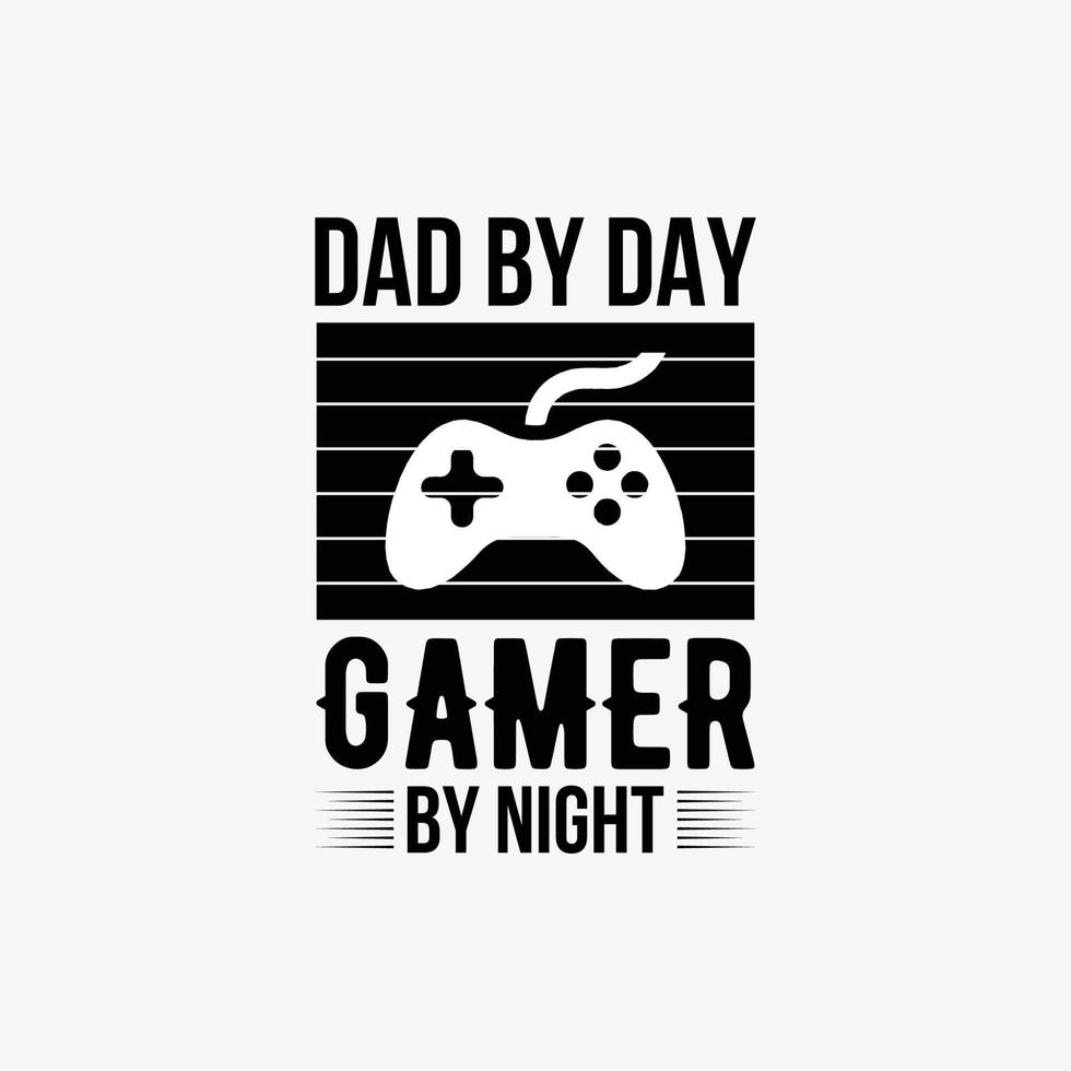 vader door dag gamer door nacht. typografie vector vader citaat t-shirt ontwerp