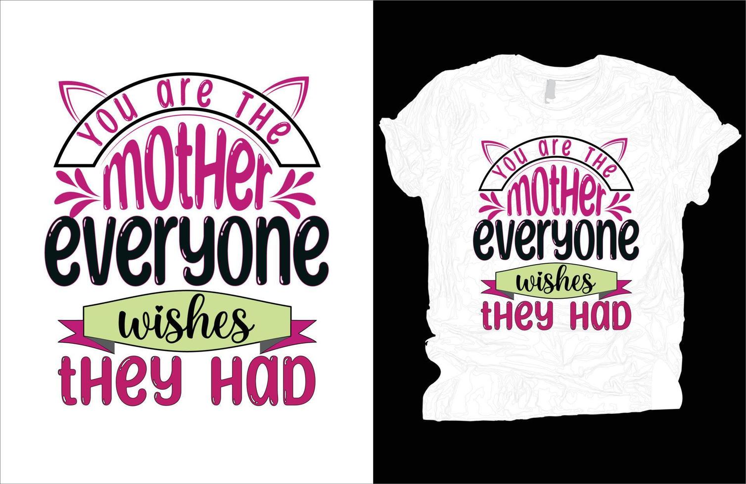 u zijn de moeder iedereen wensen ze had t-shirt vector ontwerp, moeder dag t-shirt ontwerp.
