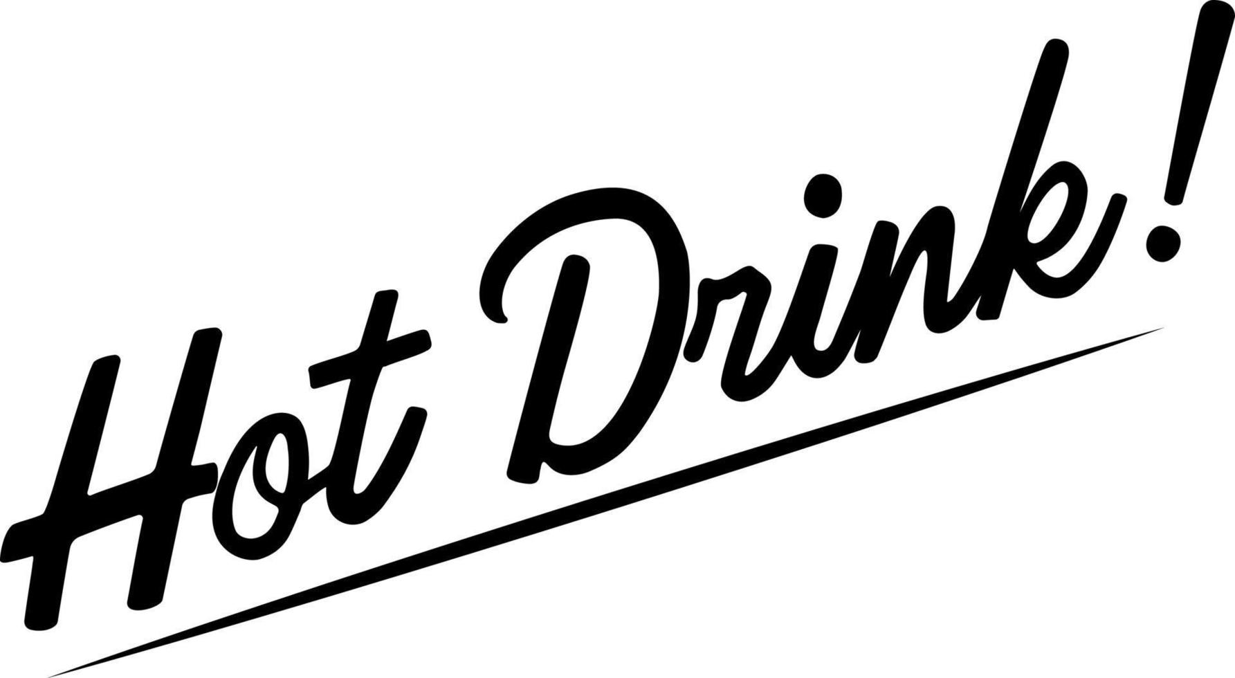 vector illustratie van de opschrift heet drankje. hand geschilderd met een elegant modern borstel met de opschrift heet drinken gemarkeerd Aan een wit achtergrond. de opschrift in de cafe.