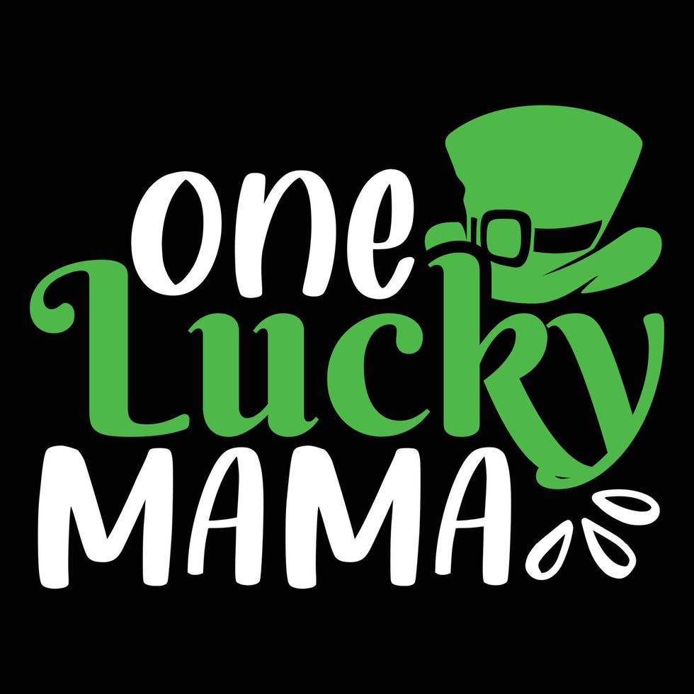 een Lucky mama Svg, st pasteitjes dag, grappig Svg, heilige patrick, patricks dag, heilige Patrick dag,st Patrick Svg, st Patrick dag Svg, mama overhemd vector