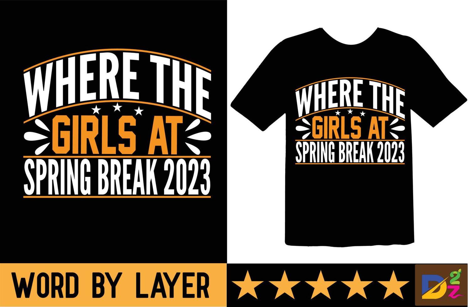 waar de meisjes Bij voorjaar breken 2023 SVG t overhemd ontwerp vector