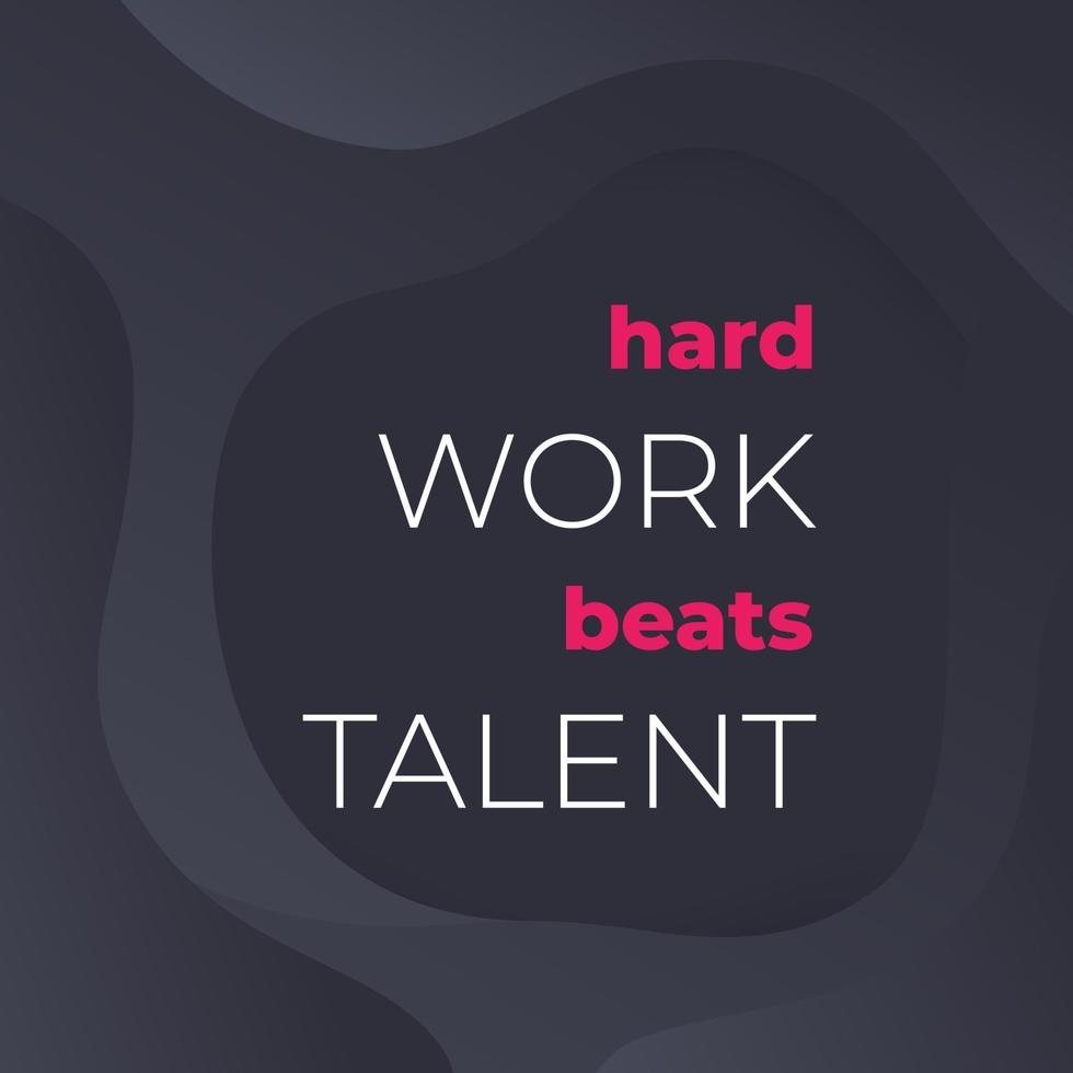 motivatie citaat, hard werken verslaat talent, vector poster.eps