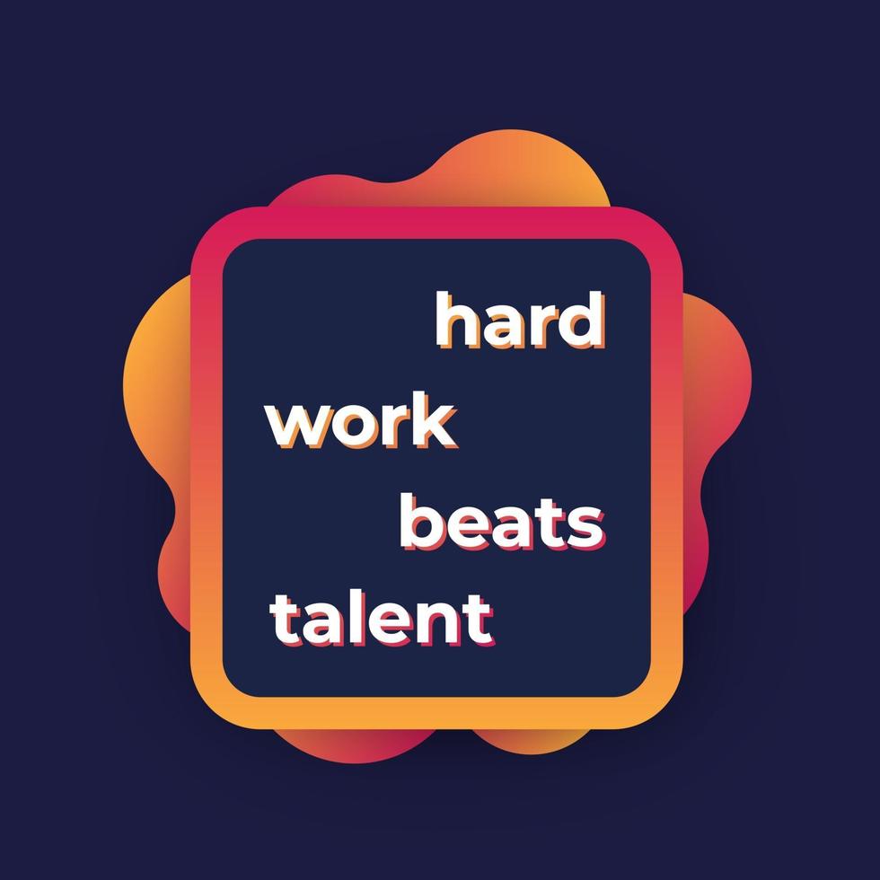 motivatiecitaat, hard werken verslaat talent, inspirerende poster, vector.eps vector