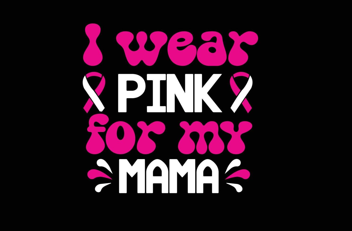 ik slijtage roze voor mijn mama SVG t overhemd ontwerp vector