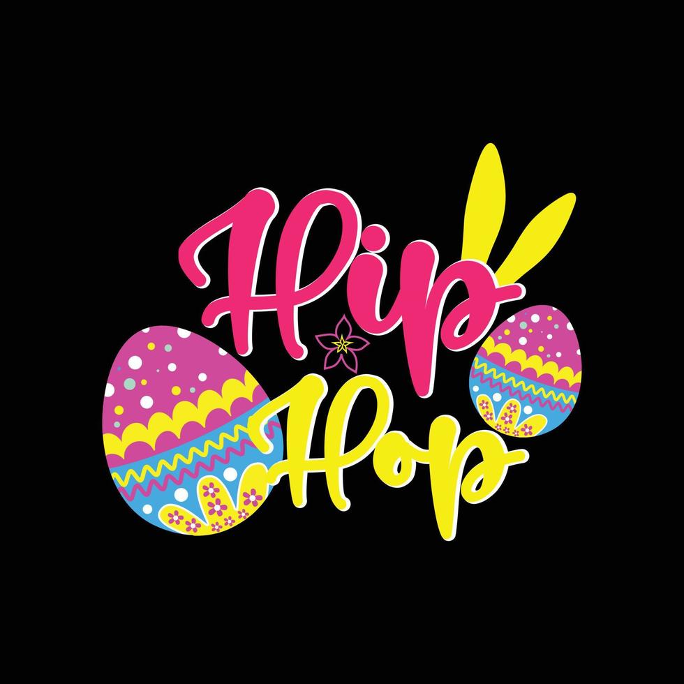 heup hop vector t-shirt ontwerp. Pasen t-shirt ontwerp. kan worden gebruikt voor afdrukken mokken, sticker ontwerpen, groet kaarten, affiches, Tassen, en t-shirts