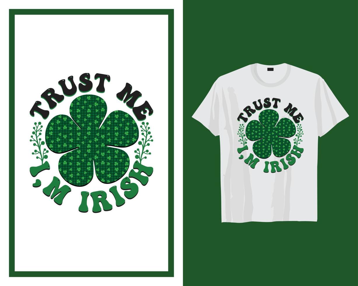 vertrouwen me i', Iers st Patrick dag t overhemd typografie ontwerp vector illustratie