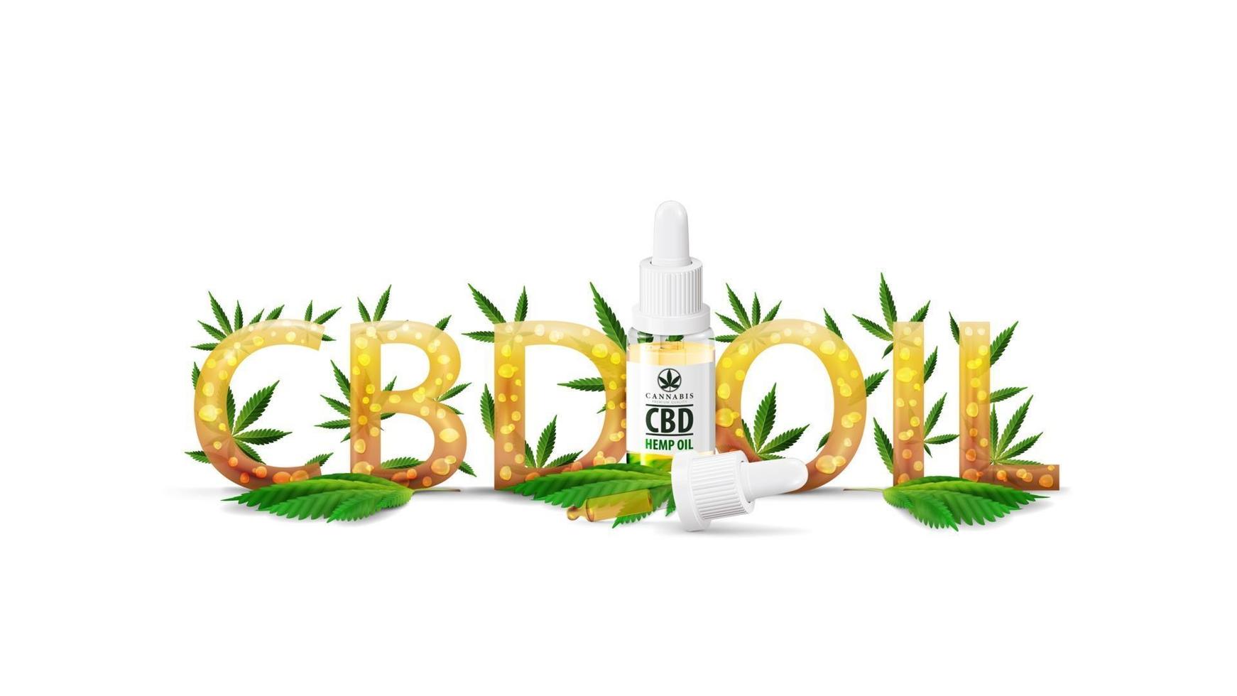 CBD-olie, logo, teken, symbool. 3D-titel met glazen transparante fles medische cbd-olie en hennepblad versierd met cannabisbladeren geïsoleerd op wit vector