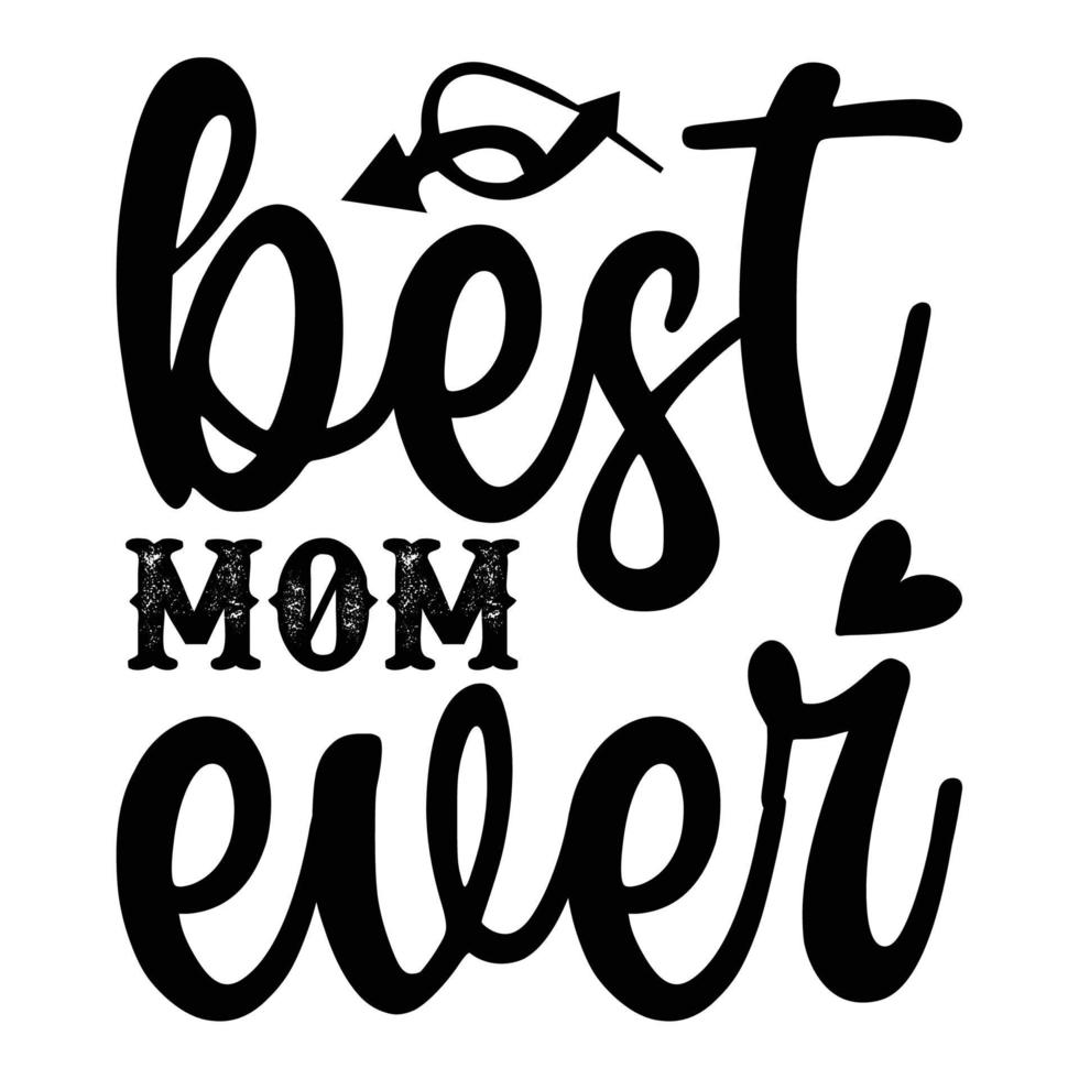 het beste mam ooit moeder dag overhemd afdrukken sjabloon, typografie ontwerp voor mam mama mama dochter grootmoeder meisje Dames tante mam leven kind het beste mam aanbiddelijk overhemd vector