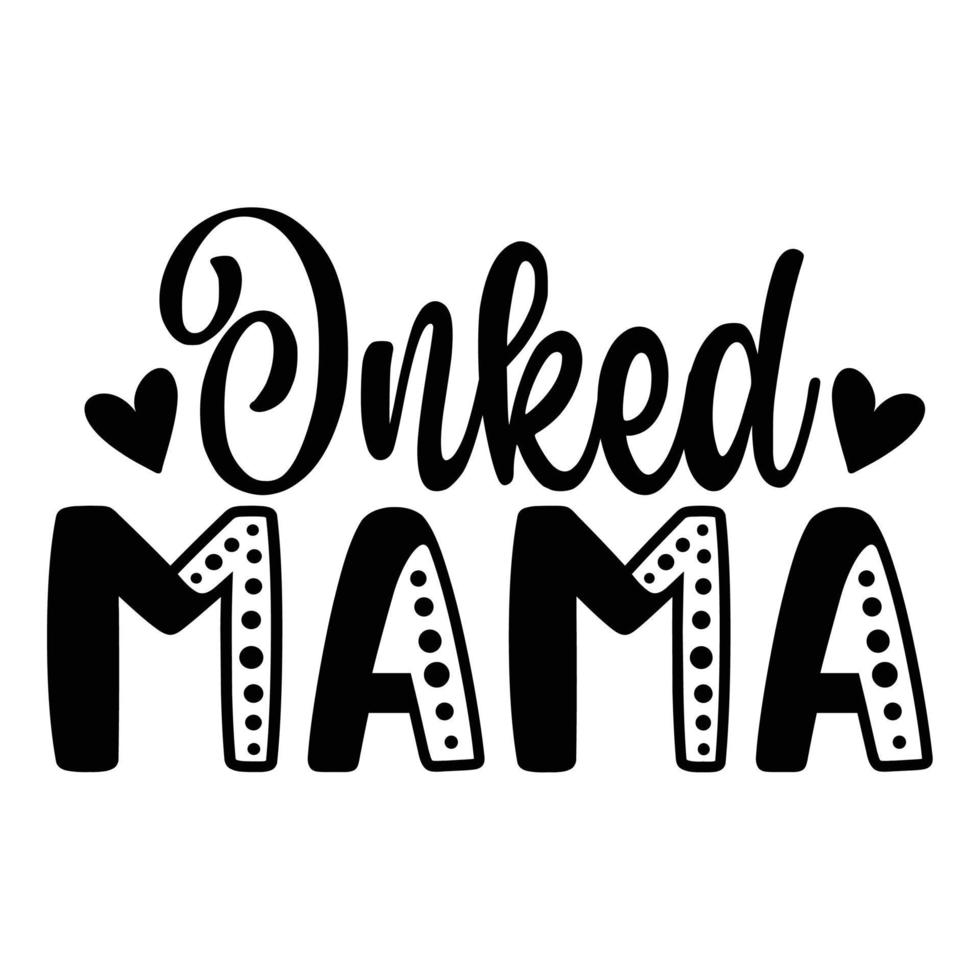 geïnkt mama moeder dag overhemd afdrukken sjabloon, typografie ontwerp voor mam mama mama dochter grootmoeder meisje Dames tante mam leven kind het beste mam aanbiddelijk overhemd vector