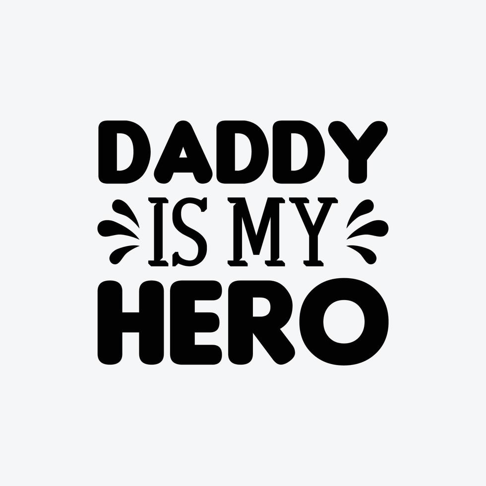 papa is mijn held. typografie vector vader citaat t-shirt ontwerp.