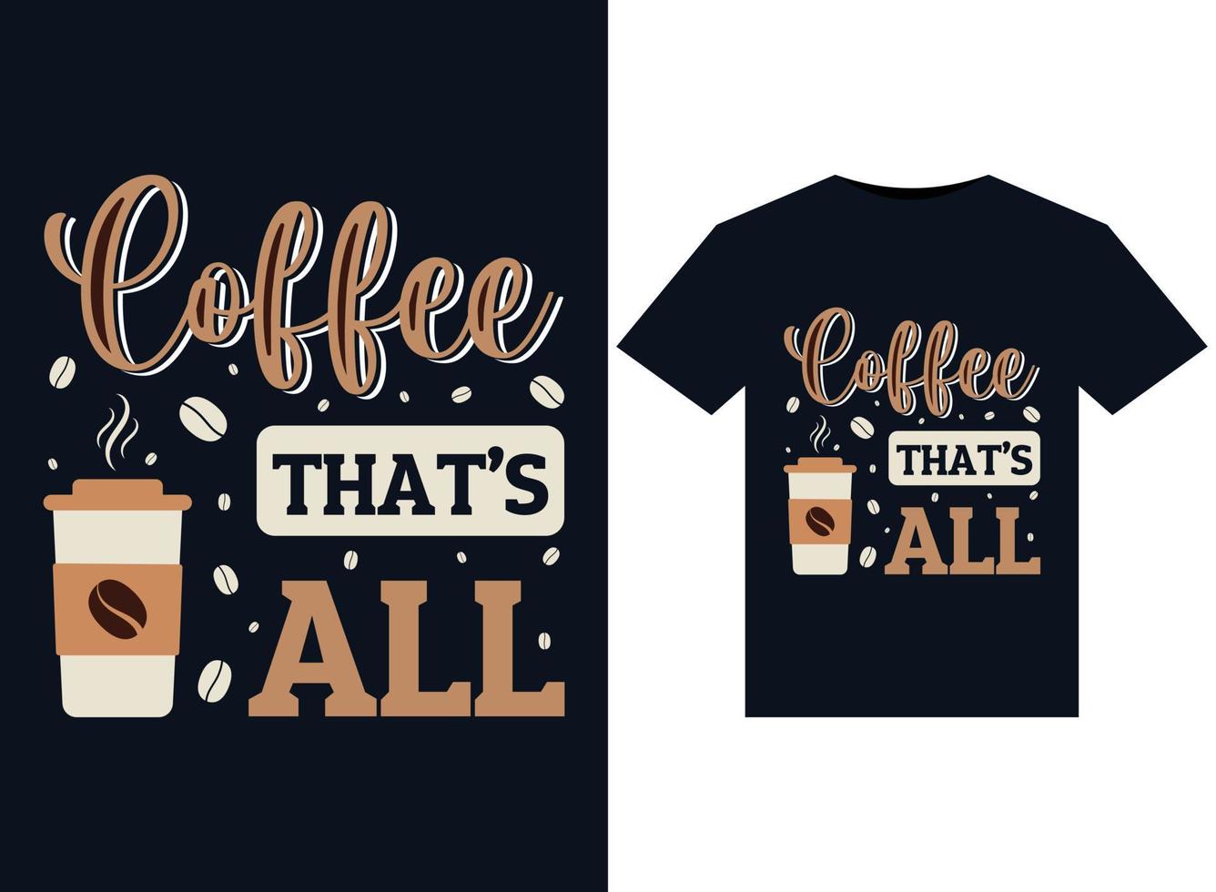 koffie dat is allemaal illustraties voor drukklare t-shirts ontwerp. vector