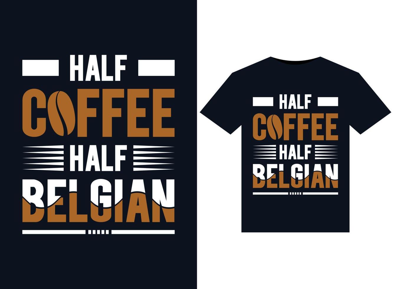 voor de helft koffie voor de helft belgisch illustraties voor drukklare t-shirts ontwerp. vector