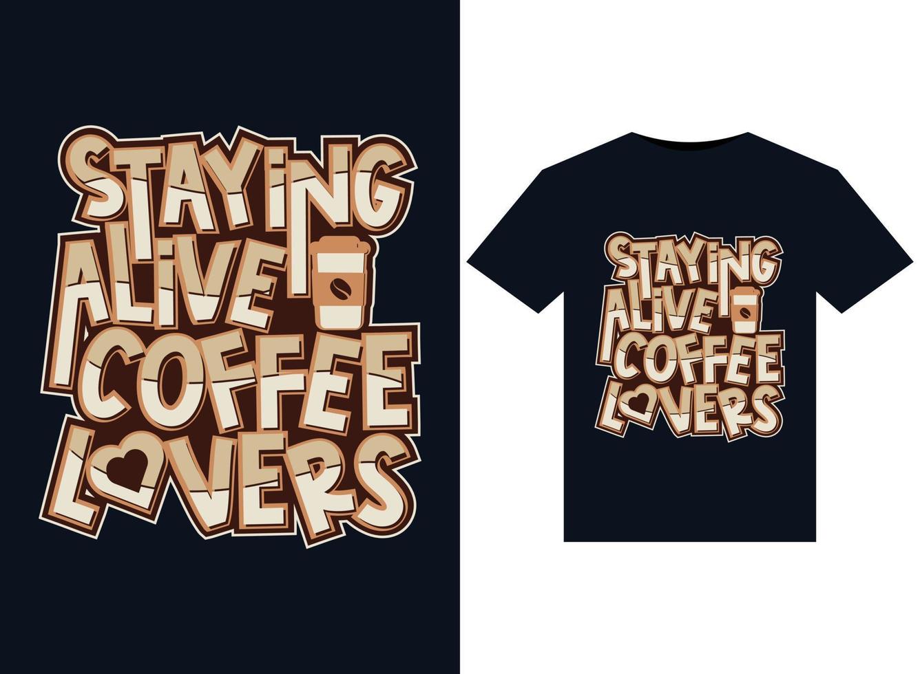 blijven levend koffie geliefden illustraties voor drukklare t-shirts ontwerp vector