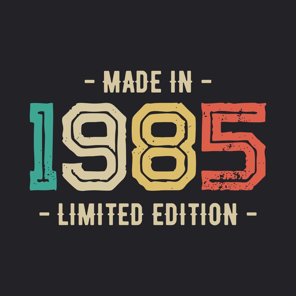 gemaakt in 1985 wijnoogst retro beperkt editie t overhemd ontwerp vector