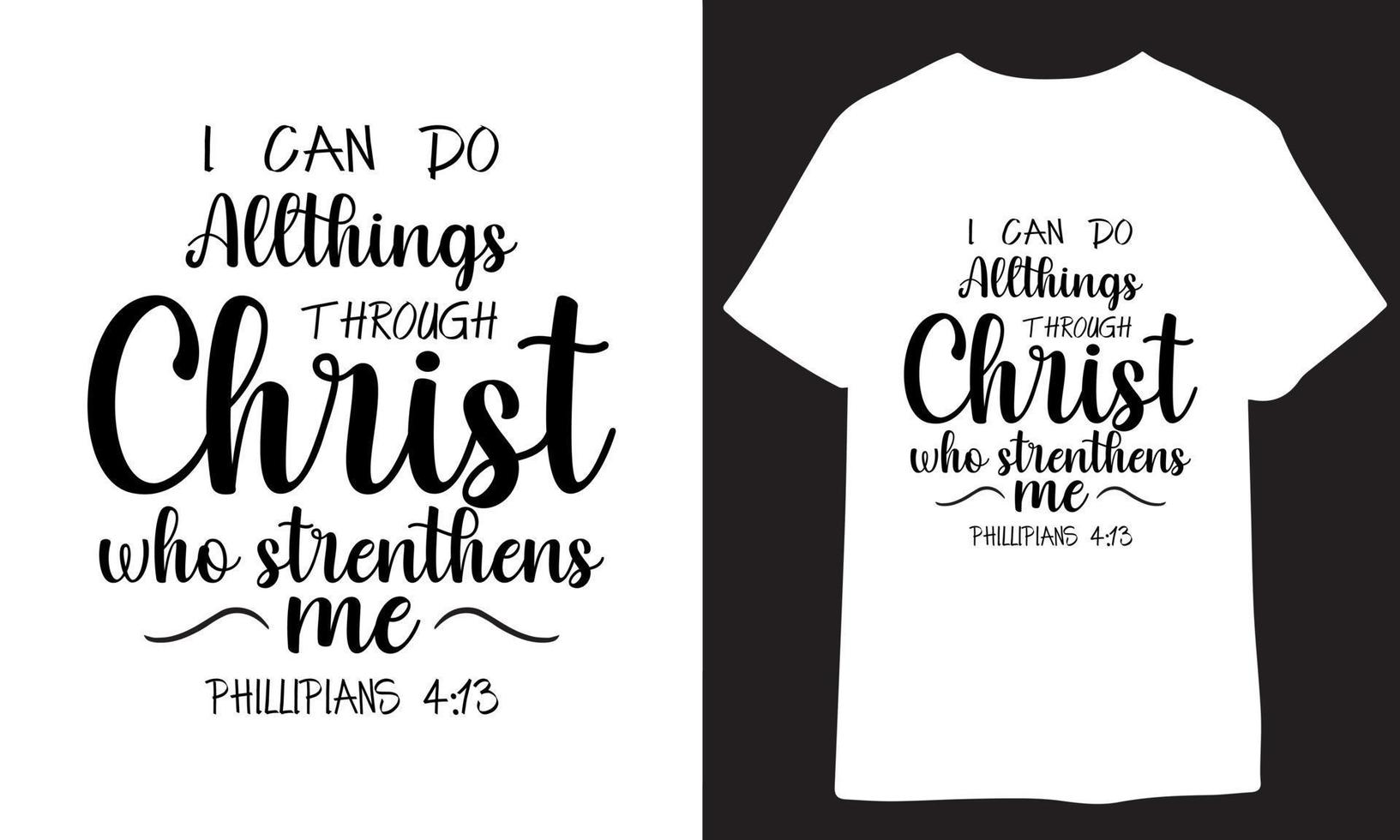 ik kan Doen dingen door Christus wie versterkt mij. christen t overhemd ontwerp vector