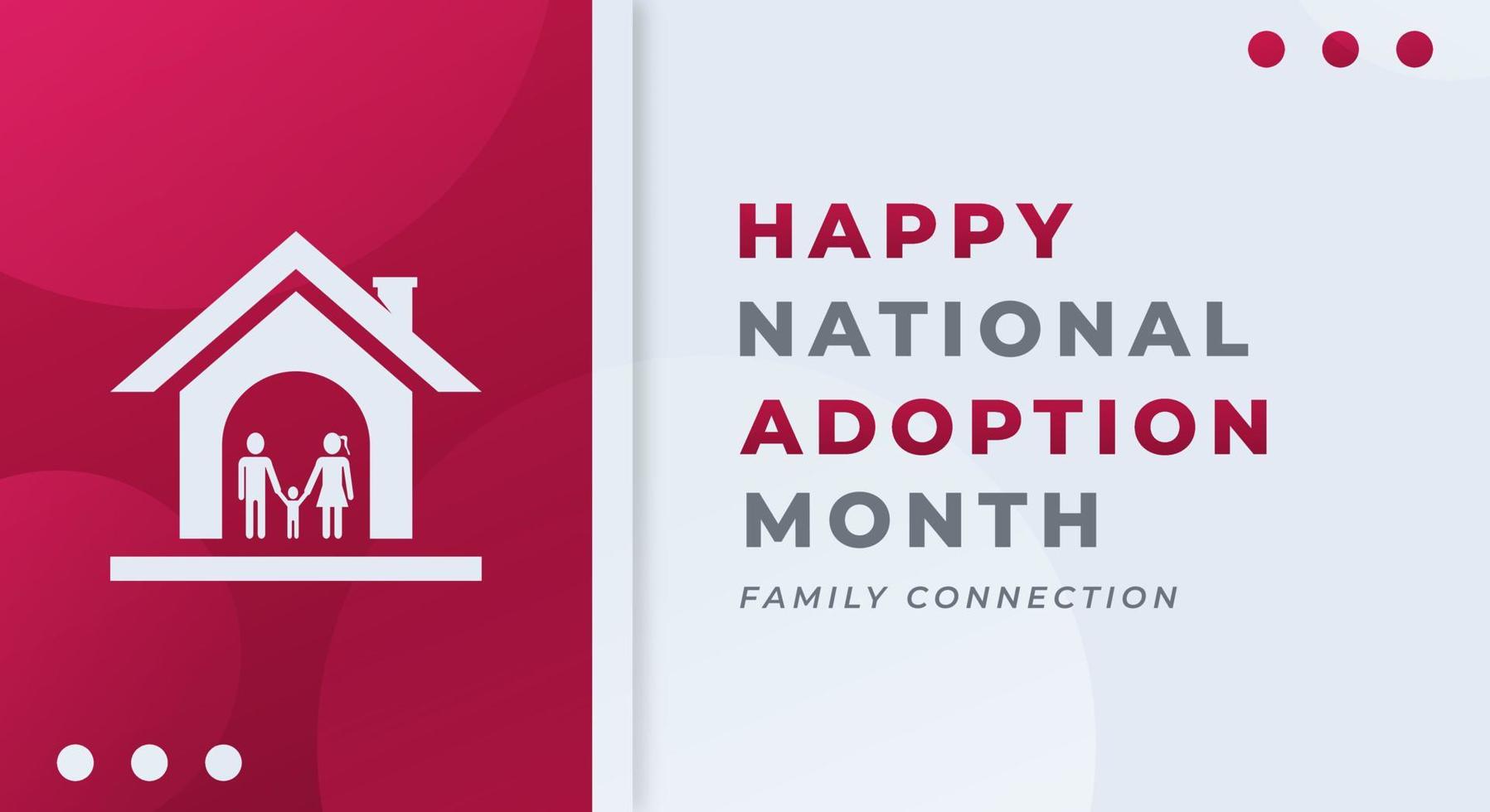 gelukkig nationaal adoptie maand viering vector ontwerp illustratie voor achtergrond, poster, banier, reclame, groet kaart