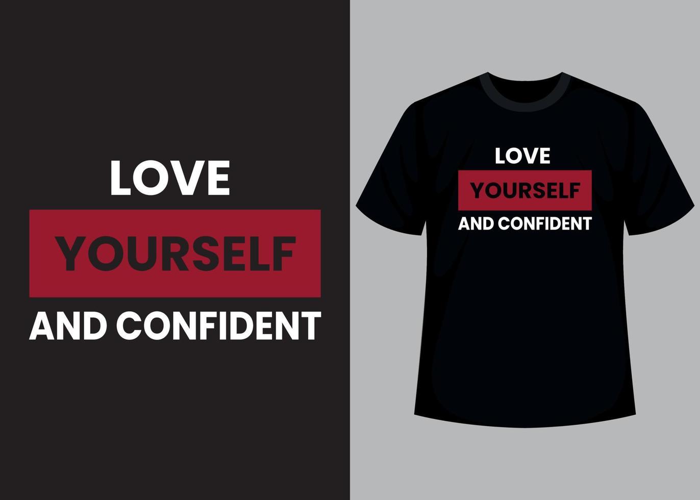 liefde jezelf en zelfverzekerd typografie t overhemd ontwerp vector