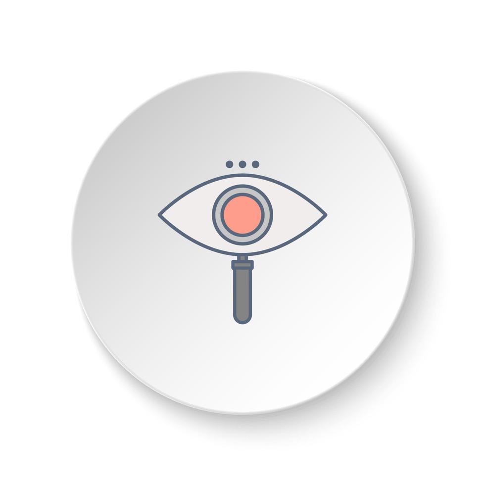 ronde knop voor web icoon, zoeken, oog. knop banier ronde, insigne koppel voor toepassing illustratie Aan wit achtergrond vector