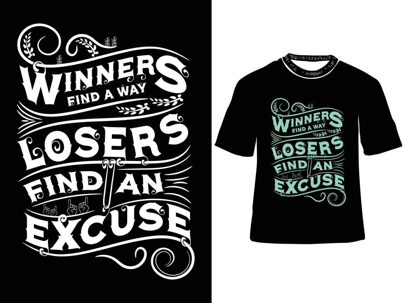 winnaars vind een manier verliezers vind een excuus, typografie t overhemd ontwerp, motiverende typografie ontwerp, inspirerend citaten, modieus t overhemd ontwerp vector