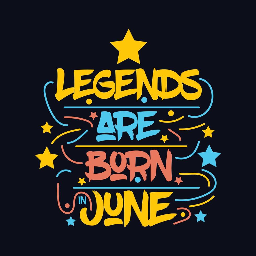 legends zijn geboren in juni.typografie motiverende citaat ontwerp vector