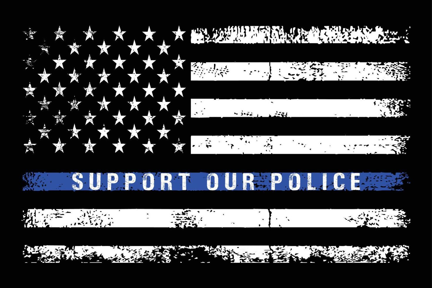 ondersteuning onze Politie vlag ontwerp vector