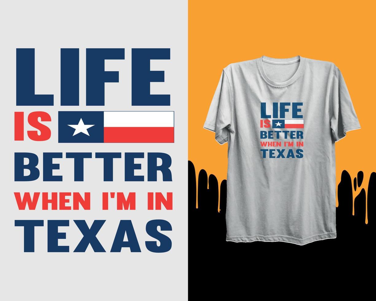 leven is beter wanneer ik ben in Texas, onafhankelijkheid dag, inspiratie, en motiverend, citaten, vector, illustratie, typografie, t overhemd ontwerp, vector