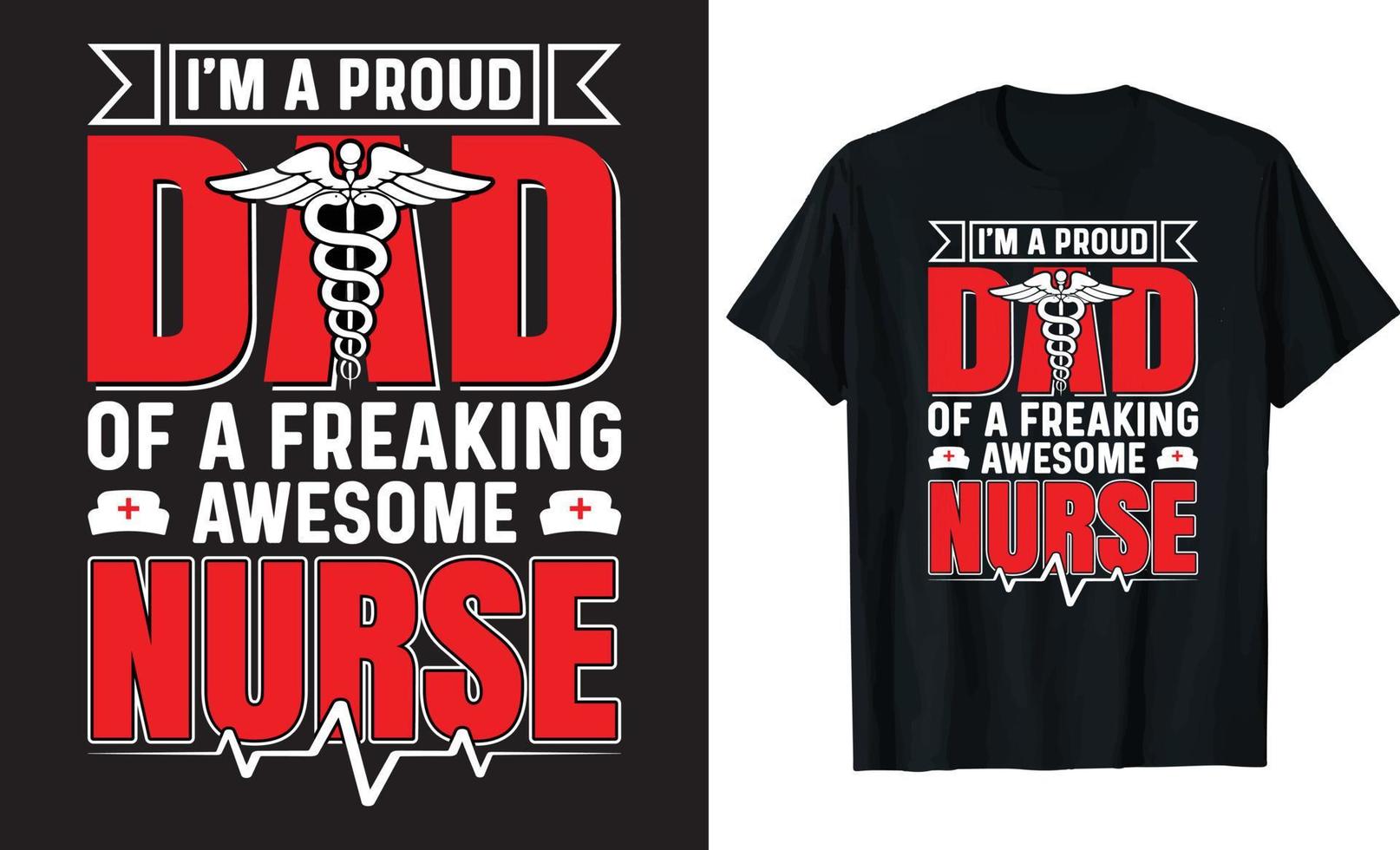 verpleegster typografie citaten - ik ben een trots vader van een verdomde geweldig verpleegster - vector t-shirt ontwerp sjabloon.