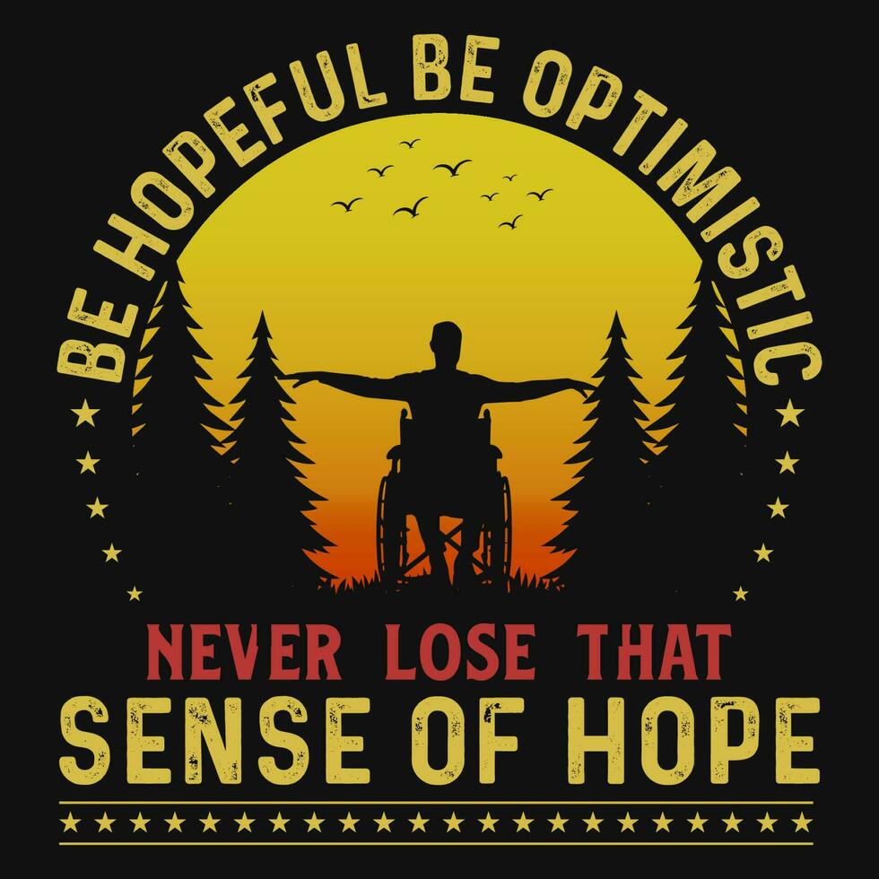 worden hoopvol worden optimistisch nooit verliezen dat t-shirt ontwerp vector