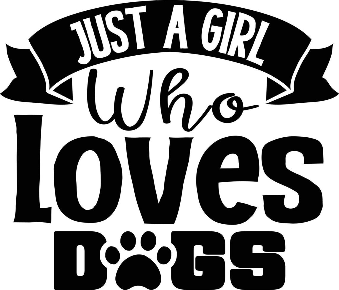 alleen maar een meisje wie liefdes honden hond leven het beste typografie t-shirt ontwerp premie vector