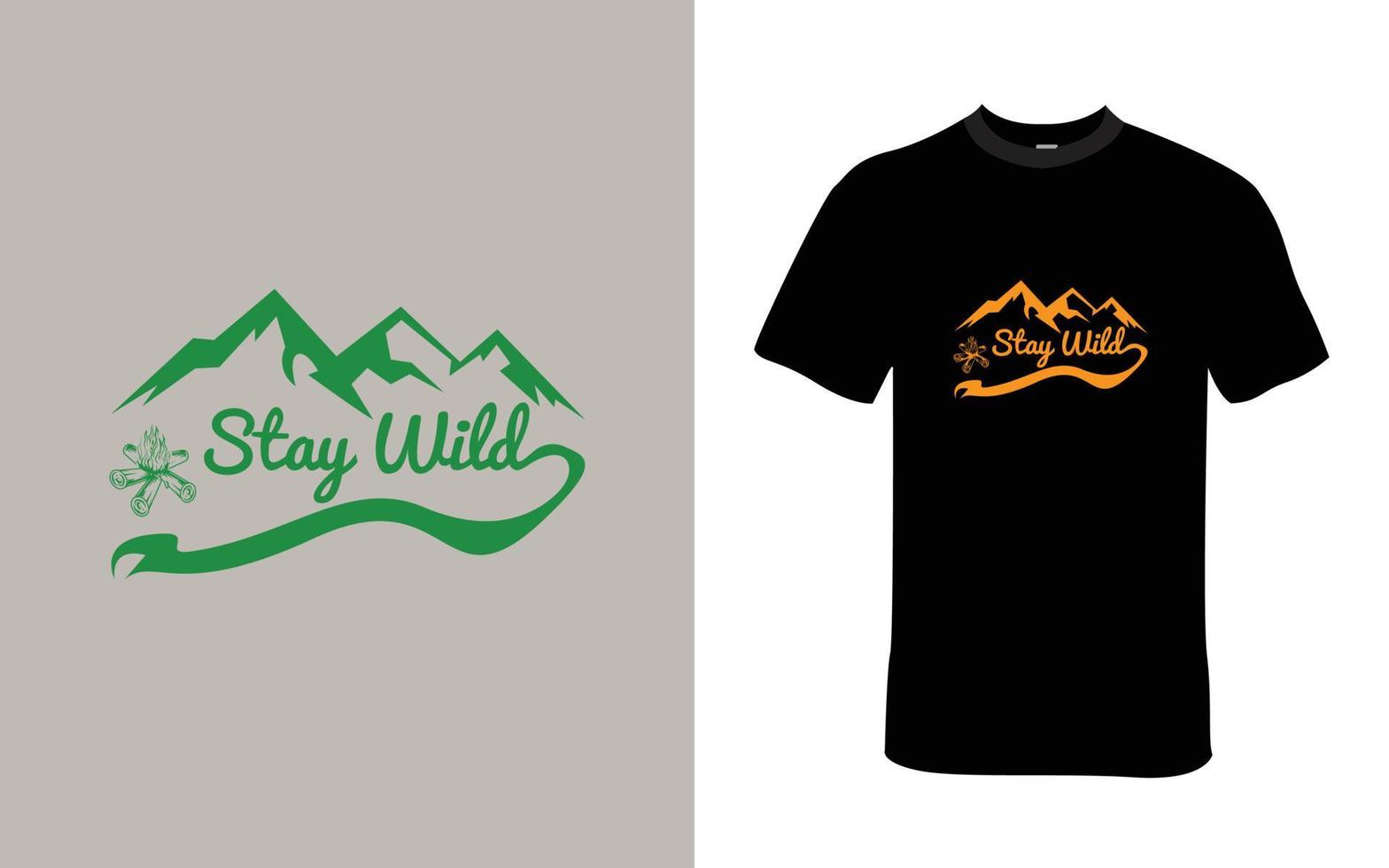 blijven wild t-shirt ontwerp welke omhelzing u avontuurlijk vector