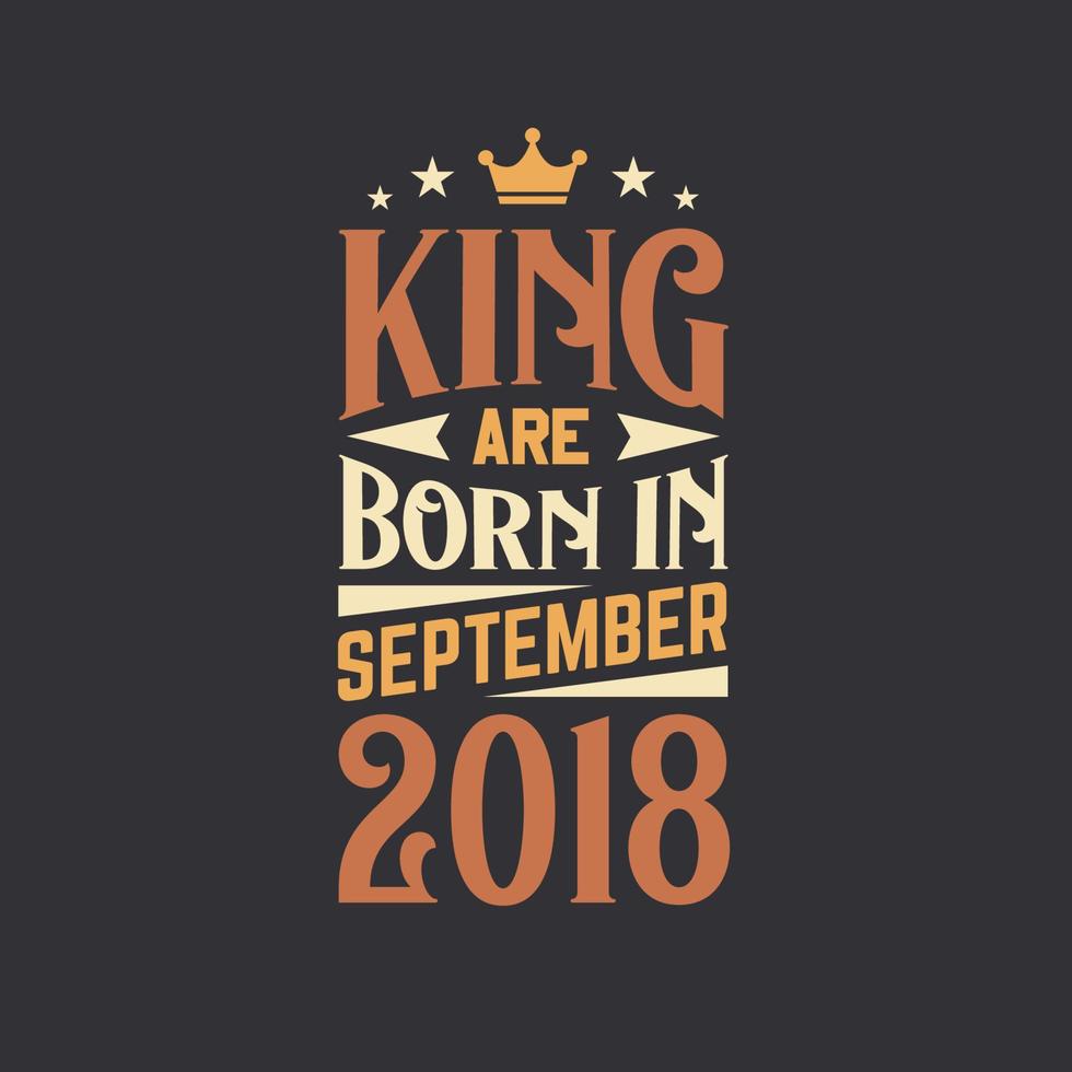 koning zijn geboren in september 2018. geboren in september 2018 retro wijnoogst verjaardag vector