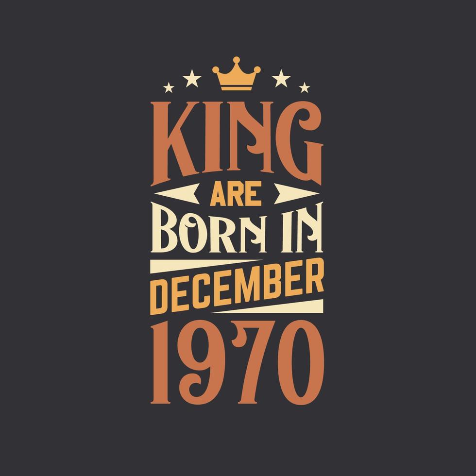 koning zijn geboren in december 1970. geboren in december 1970 retro wijnoogst verjaardag vector