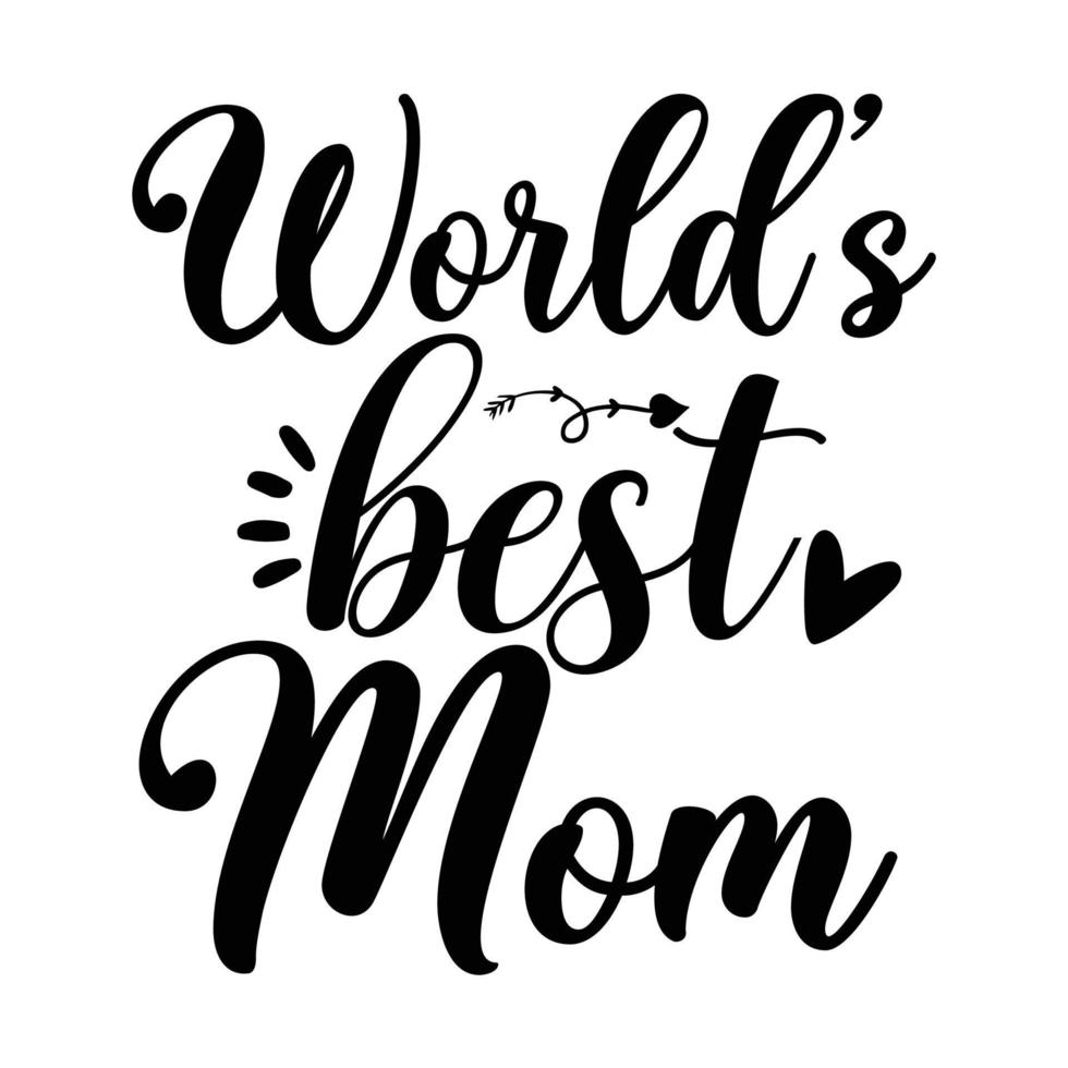 s werelds het beste mama, moeder dag overhemd afdrukken sjabloon, typografie ontwerp voor mam mama mama dochter grootmoeder meisje Dames tante mam leven kind het beste mam aanbiddelijk overhemd vector