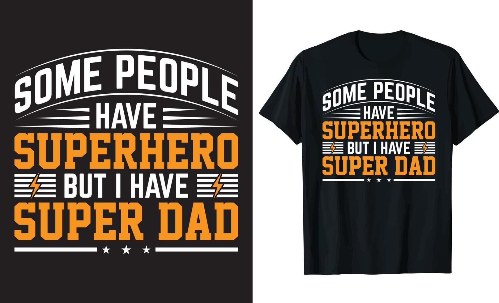 sommige mensen hebben superheld maar ik hebben super pa, typografie superheld, superpapa, vader dag grafisch belettering ontwerp, het drukken voor t shirt, banier, poster, mok vector illustratie