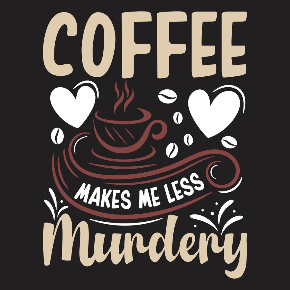 koffie t overhemd ontwerp, koffie kop vector, grappig koffie shirt, koffie t overhemd illustratie vector