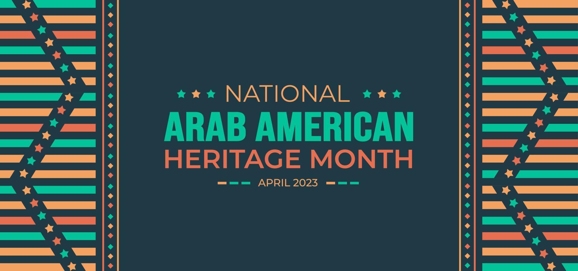 nationaal Arabisch Amerikaans erfgoed maand achtergrond. Arabisch Amerikaans erfgoed maand sociaal media banier of groet kaart. Arabisch Amerikaans erfgoed maand gevierd in april Verenigde Staten van Amerika door mensen van Arabisch oorsprong. vector