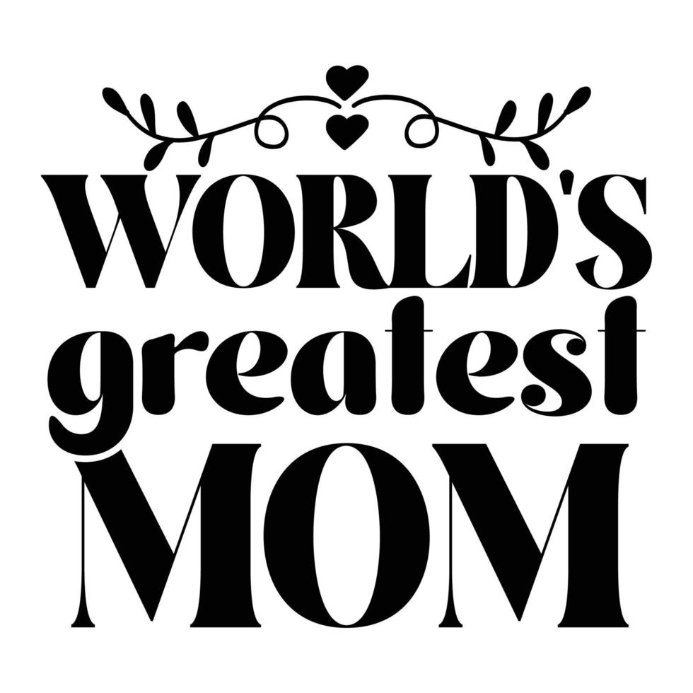 s werelds beste mama, moeder dag t overhemd afdrukken sjabloon, typografie ontwerp voor mam mama mama dochter grootmoeder meisje Dames tante mam leven kind het beste mam aanbiddelijk overhemd vector