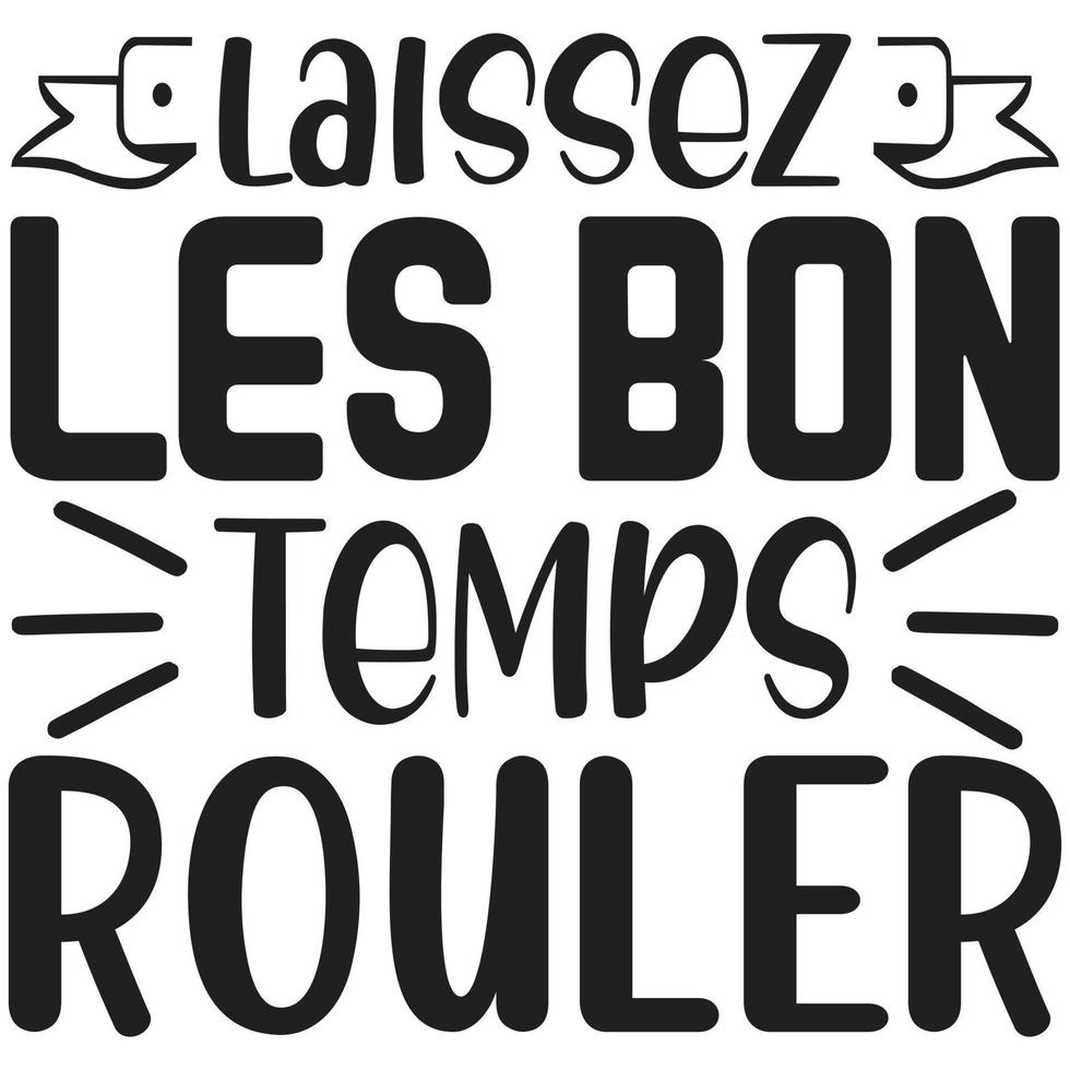 laissez les bon temps rol vector