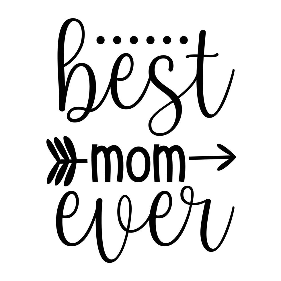 het beste mam ooit, moeder dag overhemd afdrukken sjabloon, typografie ontwerp voor mam mama mama dochter grootmoeder meisje Dames tante mam leven kind het beste mam aanbiddelijk overhemd vector