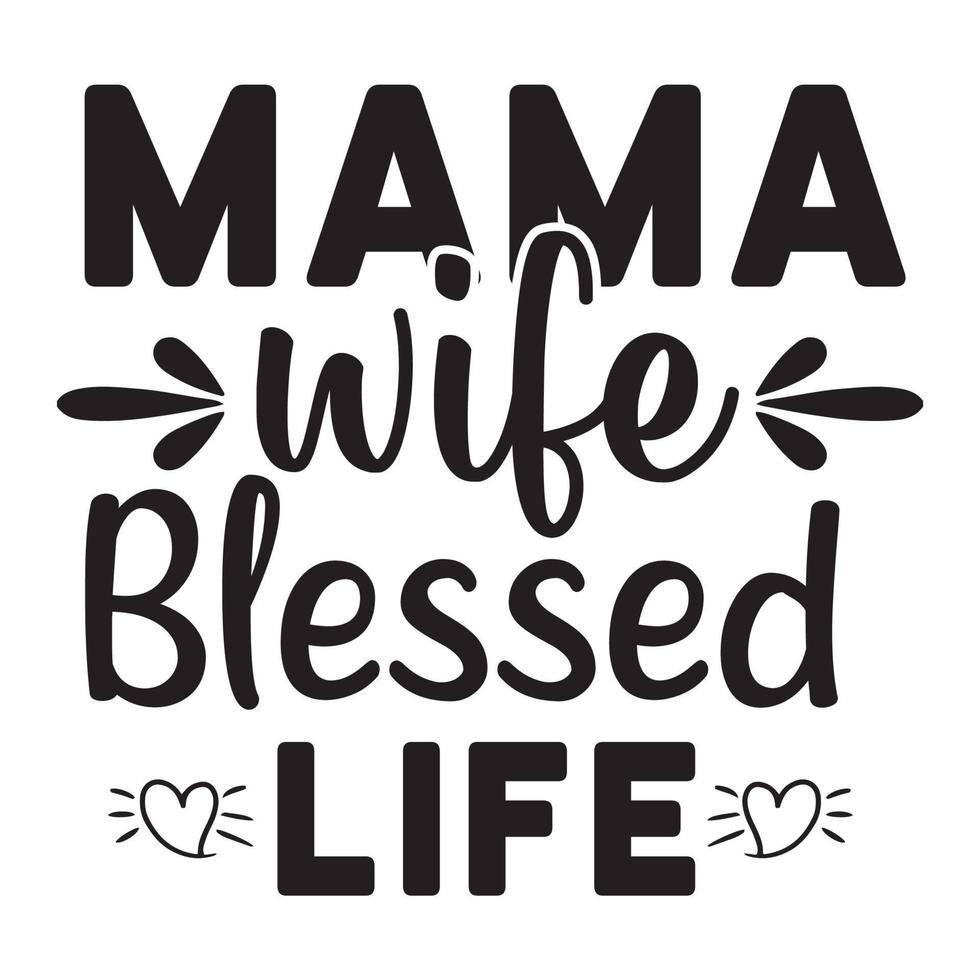 mama vrouw gezegend leven, moeder dag overhemd afdrukken sjabloon, typografie ontwerp voor mam mama mama dochter grootmoeder meisje Dames tante mam leven kind het beste mam aanbiddelijk overhemd vector