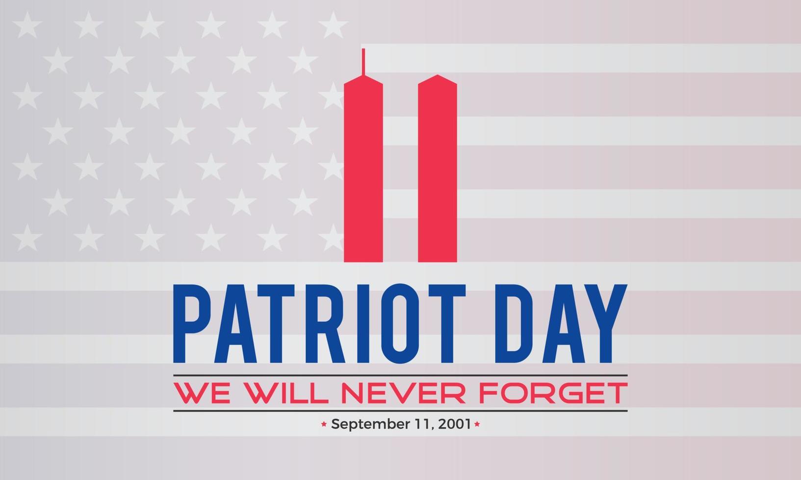 patriot dag Verenigde Staten van Amerika 9-11 nooit vergeten september 11, 2001. patriot dag vector sjabloon voor banier met achtergrond. vector illustratie