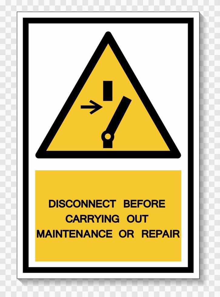 ppe-pictogram. ontkoppel alvorens onderhoud of reparatie uit te voeren symboolteken isoleren op witte achtergrond, vectorillustratie eps.10 vector